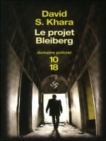 Le Projet Bleiberg de Khara David S chez 10 X 18