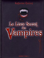 Le Livre Secret Des Vampires de Quenot Katherine chez Desing Hugo Ci