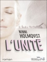 L'unite de Holmqvist Ninni chez Telemaque Edit