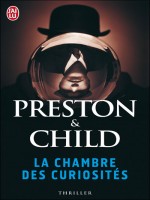 La Chambre Des Curiosites de Preston Et Child Dou chez J'ai Lu