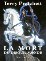 La Mort Du Disque Monde de Pratchett Terry chez Atalante