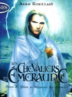 Les Chevaliers D'emeraude T03 Piege Au Royaume Des Ombres de Robillard Anne chez Lafon Poche