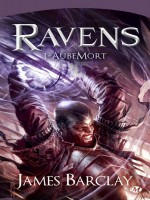 Ravens, T1 : Aubemort de Barclay/james chez Milady