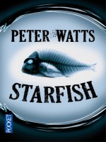 Starfish de Watts Peter chez Pocket