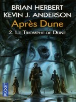 Apres Dune T2 Le Triomphe De Dune de Herbert Brian chez Pocket