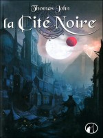 Cite Noire (la) de John/thomas chez Asgard