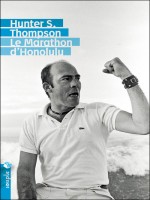 Marathon D'honolulu (le) de Thompson Hunter S. chez Tristram