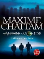 L'alliance Des Trois (autre-monde Tome 1) de Chattam-m chez Lgf