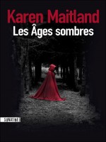 Les Ages Sombres de Maitland Karen chez Sonatine