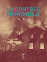 La Contree Immobile de Drury Tom chez Cambourakis