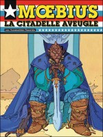 La Citadelle Aveugle Usa de Moebius chez Humanoides Ass.