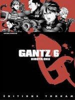 Gantz -tome 06- de Oku-h chez Tonkam