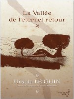 Vallee De L'eternel Retour (la) de Le Guin/chodros Irvi chez Mnemos