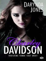 Charley Davidson, T3 : Troisieme Tombe Tout Droit de Jones/darynda chez Milady