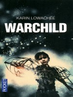 Warchild de Lowachee Karin chez Pocket