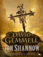 John Shannow - L'integrale de Gemmell/david chez Bragelonne