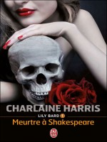 Lily Bard - 1 - Meurtre A Shakespeare de Harris Charlaine chez J'ai Lu