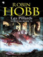 Les Pillards Les Cites Des Anciens T 6 de Hobb Robin chez Pygmalion