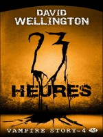 Vampire Story T4 : 23 Heures de Wellington/david chez Milady