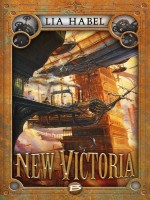 New Victoria, T1 : New Victoria de Habel/lia chez Bragelonne