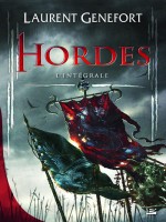 Hordes - Integrale de Genefort/laurent chez Bragelonne