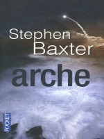 Arche de Baxter Stephen chez Pocket