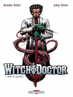 Witch Docteur T01 Coup De Scalpel ! de Seifert-b Ketner-l chez Delcourt