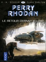 Perry Rhodan N285 Le Retour D'ernst Heller de Darlton Clark chez Pocket