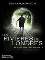 Le Dernier Apprenti Sorcier - 1 - Les Rivieres De Londres de Aaronovitch Ben chez J'ai Lu