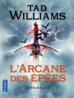 L'arcane Des Epees - Integrale 1 de Williams Tad chez Pocket