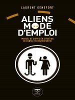 Aliens Mode D'emploi de Genefort L chez Belial