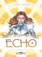 Echo T06 de Moore-t chez Delcourt