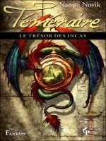 Temeraire T7 Le Tresor Des Incas de Novik Naomi chez Pre Aux Clercs