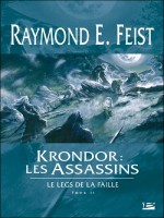 Le Legs De La Faille, T2 : Krondor : Les Assassins de Feist/raymond E. chez Bragelonne