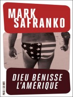 Dieu Benisse L'amerique. de Safranko Mark chez 13e Note