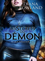Kara Gillian T3 : Les Secrets Du Demon de Rowland/diana chez Milady