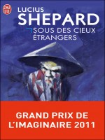 Sous Des Cieux Etrangers de Shepard Lucius chez J'ai Lu