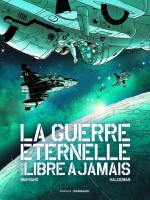 Integrale Guerre Eternelle Int Guerre Eternelle-libre A Jamais de Marvano/haldeman chez Dargaud