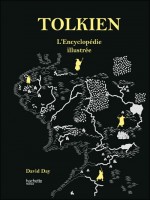 Encyclopedie Illustree De Tolkien de Day-d chez Hachette Prat