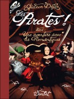 Pirates ! (les) - Une Aventure Avec Les Romantiques de Defoe/gideon chez Wombat