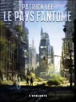 Le Pays Fantome de Lee Patrick chez Atalante