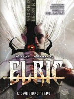 Elric T01 de Roberson -c Biagini- chez Panini