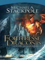 La Guerre De La Couronne, T1 : Forteresse Draconis de Stackpole/michael A. chez Milady