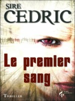 Le Premier Sang de Sire Cedric chez Pre Aux Clercs