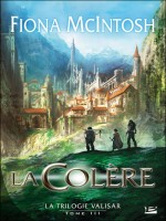 La Trilogie Valisar T3 : La Colere de Mcintosh/fiona chez Bragelonne