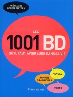 Les 1001 Bd Qu'il Faut Avoir Lues Dans Sa Vie de Collectif chez Flammarion