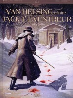 Van Helsing Contre Jack L'eventreur T01 de Radovic Lamontagne chez Soleil