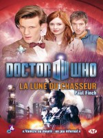 Doctor Who : La Lune Du Chasseur de Finch/paul chez Milady