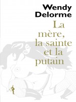 La Mere La Sainte Et La Putain de Delorme W chez Diable Vauvert