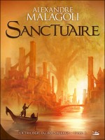La Trilogie Du Roi Sauvage, T1 : Sanctuaire de Malagoli/alexandre chez Bragelonne